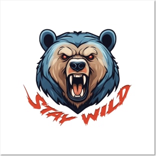 Stay Wild, Bear Posters and Art